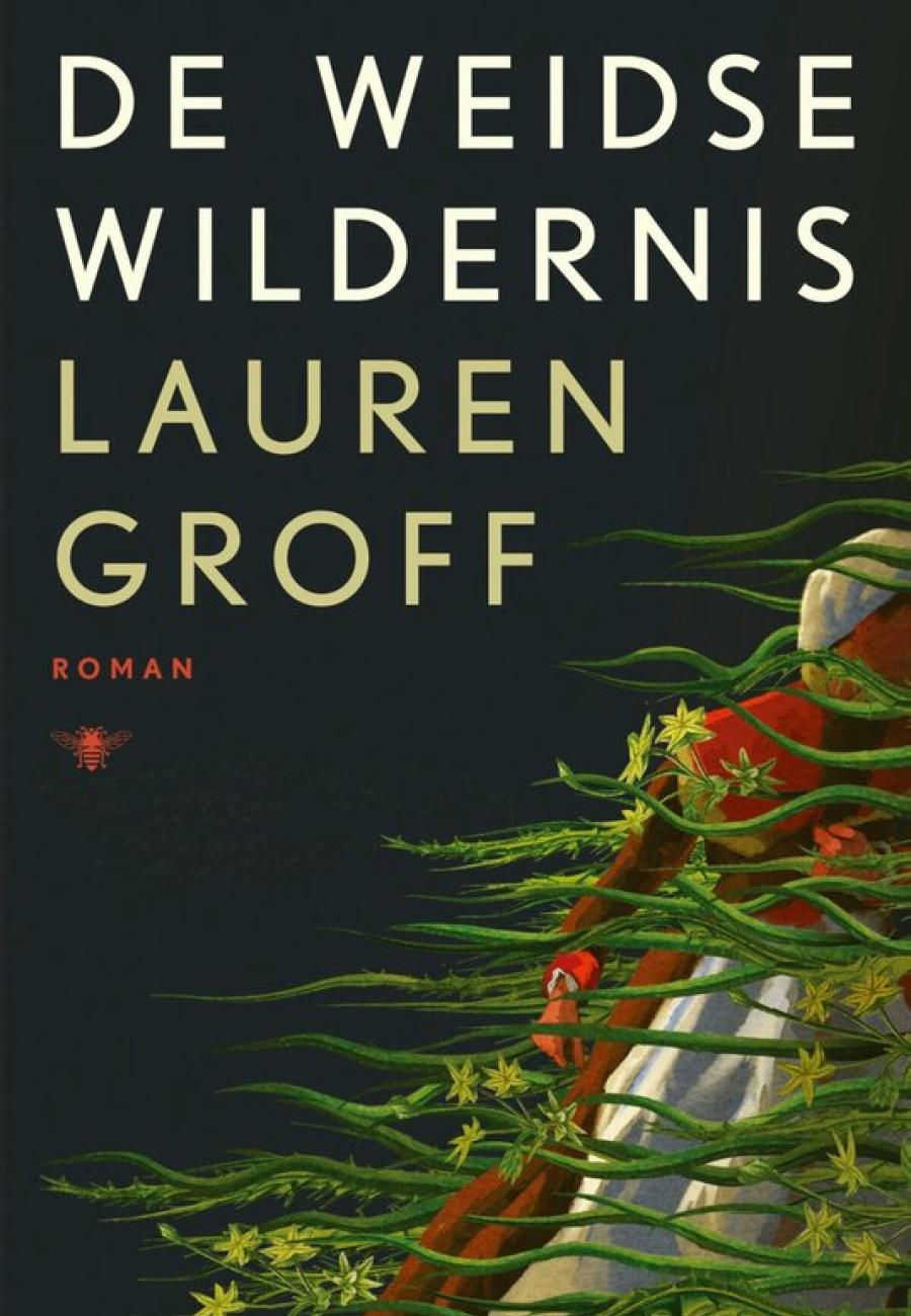 Lauren Groff - De weidse wildernis
